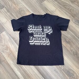 Mother Rowdy Shut Up And Dance tee!